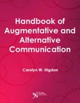 Handbook of Augmentative and Alternative Commuication - Carolyn Higdon - 9781597563895