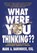 What Were You Thinking?, Mark A Barondess - Gebonden - 9781597775007