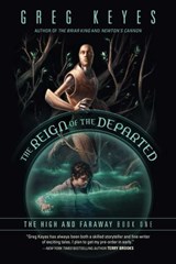 The Reign of the Departed - Greg Keyes - 9781597806275