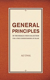 General Principles in the Risale-i Nur Collection for a True Understanding of Islam