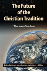 The Future of the Christian Tradition - Robert J. Miller - 9781598150001
