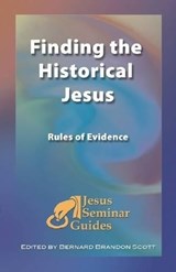 Finding the Historical Jesus - Robert J. Miller ; Robert W. Funk ; Stephen J. Patterson ; Robert T. Fortna - 9781598150070