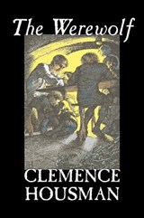 The Werewolf - Clemence Housman - 9781598182842