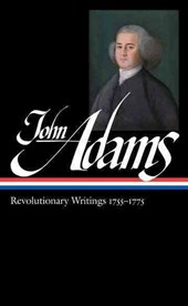 John Adams - Revolutionary Writings 1755–1775 