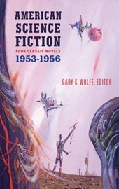 American Science Fiction: Four Classic Novels 1953–1956 