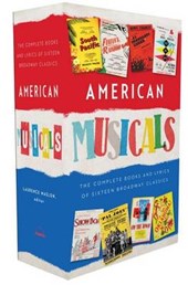 American Musicals: The Complete Books and Lyrics of 16 Broadway Classics 1927–1969 