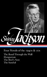 Shirley Jackson: Four Novels of the 1940s & 50s (LOA #336) - Shirley Jackson - 9781598536706