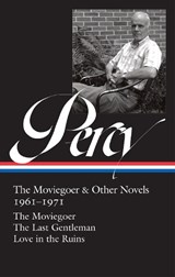 Walker Percy: The Moviegoer & Other Novels 1961-1971 (LOA #380) - Walker Percy - 9781598537758
