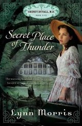 Secret Place of Thunder - Lynn Morris - 9781598567427