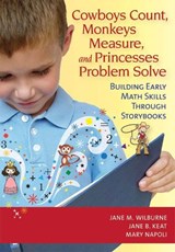 Cowboys Count, Monkeys Measure and Princesses Problem Solve - Jane M. Wilburne ; Jane B. Keat ; Mary P. Napoli - 9781598571066