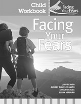 Facing Your Fears: Group Therapy for Managing Anxiety in Children with High-Functioning Autism Spectrum Disorders - Judith A. Reaven ; Audrey Blakeley-Smith ; Shana Nichols ; Susan L. Hepburn - 9781598571806