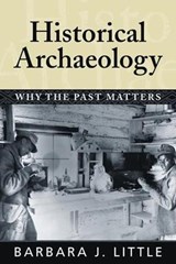 Historical Archaeology - Barbara J Little - 9781598740226