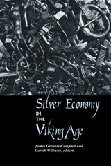 Silver Economy in the Viking Age - James Graham-Campbell ; Gareth (Cardiff University) Williams - 9781598742220