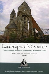Landscapes of Clearance - Angele Smith ; Amy Gazin-Schwartz - 9781598742671