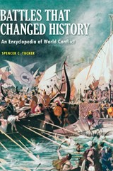 Battles that Changed History - Spencer C. Tucker - 9781598844290