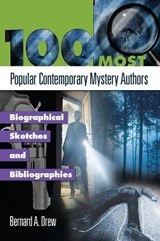 100 Most Popular Contemporary Mystery Authors - Bernard A. Drew - 9781598844450