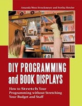 DIY Programming and Book Displays - Amanda Catherine Struckmeyer ; Svetha Hetzler - 9781598844726