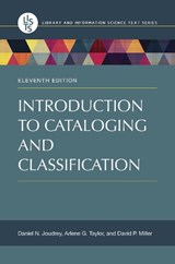 Introduction to Cataloging and Classification - Daniel N. (Simmons University Joudrey ; Arlene G. Taylor ; David P. Miller - 9781598848564