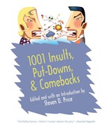 1001 Insults, Put-Downs, & Comebacks - Steven Price - 9781599210735