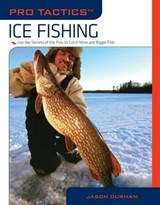 Pro Tactics (TM): Ice Fishing - DURHAM,  Jason - 9781599213675