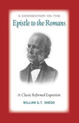 Commentary on Romans - William G T Shedd - 9781599251004