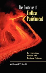 The Doctrine of Endless Punishment - William G T Shedd - 9781599251981