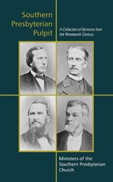 Southern Presbyterian Pulpit - Benjamin Morgan Palmer - 9781599252001