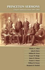 Princeton Sermons - WARFIELD,  Benjamin B. - 9781599252193