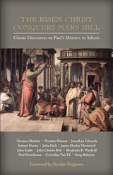The Risen Christ Conquers Mars Hill - FERGUSON,  Sinclair - 9781599252902