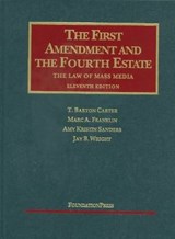 The First Amendment and the Fourth Estate - Carter, T. Barton; - 9781599418117