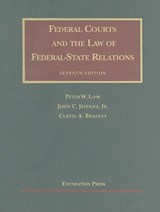 Federal Courts and the Law of Federal-State Relations - Low, Peter W.; Jeffries, John C., Jr.; Bradley, Curtis A. - 9781599419206