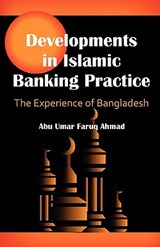 Developments in Islamic Banking Practice - Abu Umar Faruq Ahmad - 9781599428284