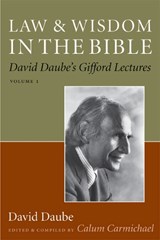 Law and Wisdom in the Bible - David Daube - 9781599473451