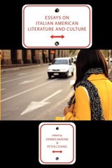 Essays on Italian American Literature and Culture - Dennis Barone ; Peter Covino - 9781599540351