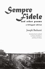 Sempre Fidele - Joseph Bathanti ; Darcy Di Mona - 9781599542249