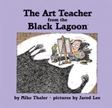 Art Teacher from the Black Lagoon - Mike Thaler - 9781599619521