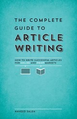 The Complete Guide to Article Writing - Naveed Saleh - 9781599637341