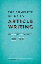The Complete Guide to Article Writing - Naveed Saleh - 9781599637525