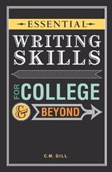 Essential Writing Skills for College and Beyond - Charlene Gill - 9781599637594