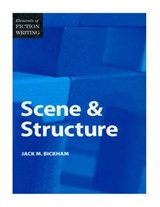 Elements of Fiction Writing - Scene & Structure - Jack Bickham - 9781599637976