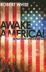 Awake America - WHITE,  Robert - 9781599793702