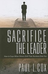 Sacrifice The Leader - COX,  Paul L - 9781599793924