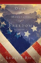 Over The Mountain To Freedom - Lewis T Rich - 9781599795492