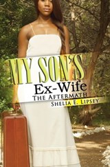 My Son's Ex-Wife: - Shelia E. Lipsey - 9781599831305