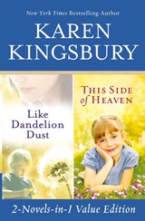 Like Dandelion Dust & This Side of Heaven Omnibus - Karen Kingsbury - 9781599954035