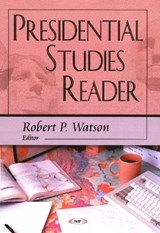 Presidential Studies Reader - WATSON,  Robert P - 9781600210822