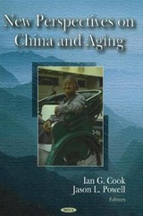 New Perspectives on China & Aging - POWELL,  Jason L ; Cook, Ian - 9781600217500