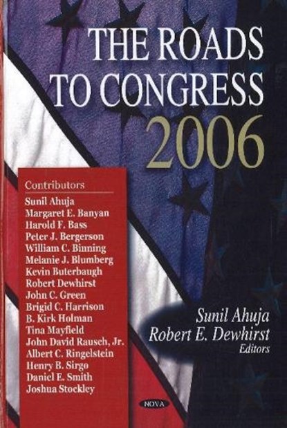 Roads to Congress 2006, AHUJA,  Sunil ; Dewhirst, Robert E - Gebonden - 9781600218323