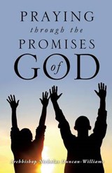 Praying Through the Promises of God - DUNCAN-WILLIAMS,  Archbishop Nicholas - 9781600344091