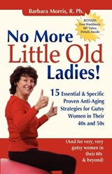 No More Little Old Ladies! - Barbara Morris - 9781600375217